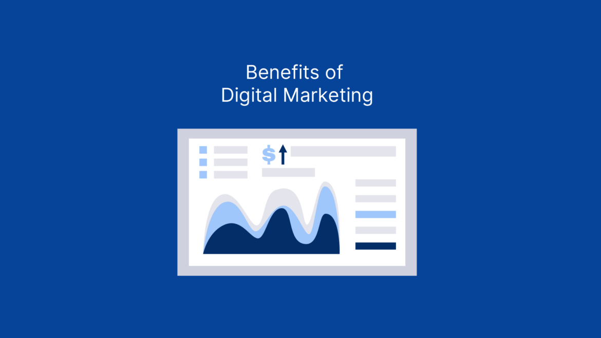 Benefits of digital marketing